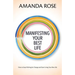 Manifesting Your Best Life: How to Stop Wishing for Change and Start Living Your Best Life