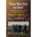 Fear Was Not in Him: The Civil War Letters of General Francis C. Barlow, U.S.a