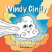 Windy Cindy: An Adventure Story About the Power of Wind