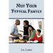 Not Your Typical Family