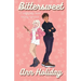 Bittersweet: A Holiday Baking Romance