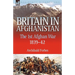 Britain in Afghanistan 1: The First Afghan War 1839-42