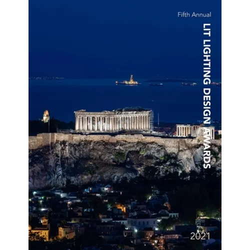 LIT Lighting Design Awards 2021: The best of 2021 Lighting Designs and Lighting Product Designs.