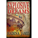 Explosive Dreams