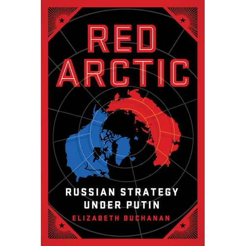 Red Arctic: Russian Strategy Under Putin