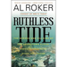 Ruthless Tide: The Heroes and Villains of the Johnstown Flood, America's Astonishing Gilded Age Disaster