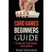 Card Games Beginners Guide: Guide for Two Player Card Games