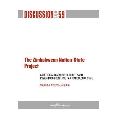 The Zimbabwean Nation-State Project. A Historical Diagnosis of Identity