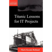 Titanic Lessons for It Projects