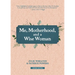 Me, Motherhood, and a Wise Woman