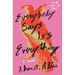 Everybody Says It's Everything