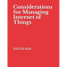 Considerations for Managing Internet of Things: NISTIR 8228 Cybersecurity and Privacy Risks