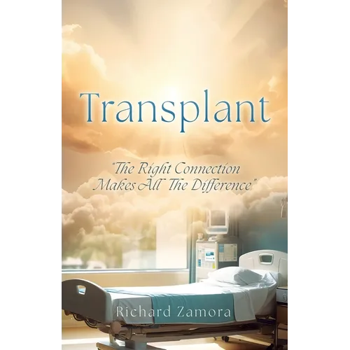 Transplant: "The Right Connection Makes All The Difference"