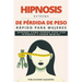 Hipnosis Extrema de Pérdida de Peso Rápida para Mujeres: Aprende como Perder Peso con Hipnosis y Poder Mental