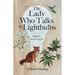 The Lady Who Talks to Lightbulbs: A Book of Healing