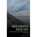 Minamata Disease: Poisoned Waters and the Battle for Justice (1932-1968)