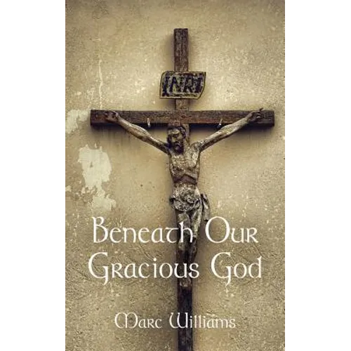 Beneath Our Gracious God