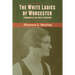 The White Ladies of Worcester: A Romance of the Twelfth Century