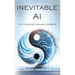 The Inevitable Ai: Art Of Growth With Generative Intelligence