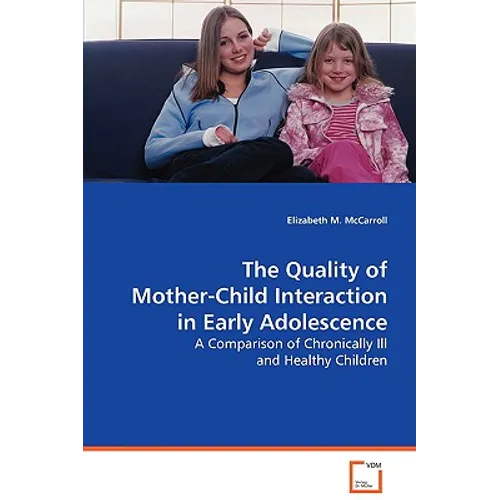 The Quality of Mother-Child Interaction in Early Adolescence