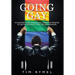 Going Gay My Journey from Evangelical Christian to Self-Acceptance Love, Life and Meaning