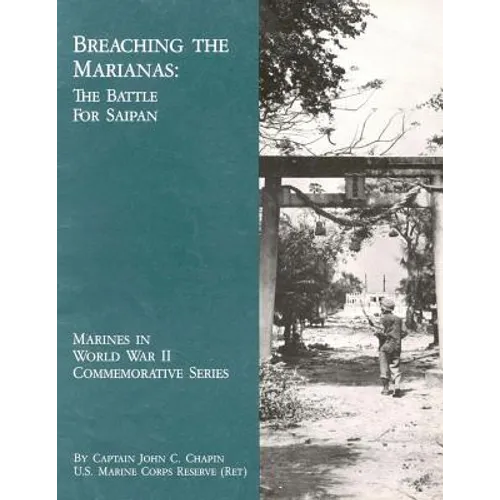Breaching the Marianas: The Battle for Saipan