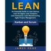 Lean: An Essential Guide to Lean Startup, Lean Six Sigma, Lean Analytics, Lean Enterprise, Lean Manufacturing, Agile Project