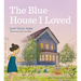 The Blue House I Loved