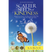 Scatter Seeds of Kindness: Inspirational Poems and Short Stories About Life, Love, and the Things That Shape Our Souls