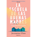 La Escuela de Las Buenas Madres / The School of Good Mothers
