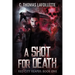 A Shot For Death: An Exiled Grim Reaper Urban Fantasy