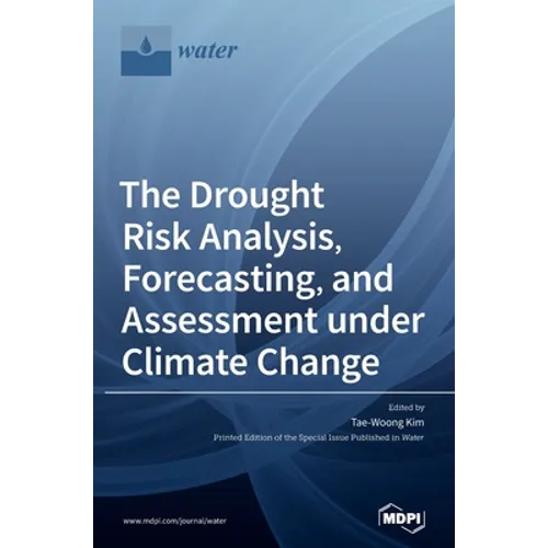 The Drought Risk Analysis, Forecasting, and Assessment under Climate Change