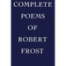 Complete Poems of Robert Frost