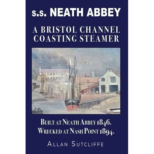 s.s. NEATH ABBEY: A Bristol Channel Coasting Steamer