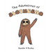 The Adventures of Slotheeno