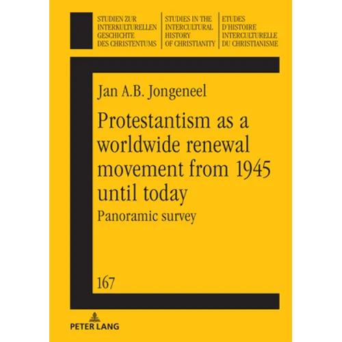 Protestantism as a Worldwide Renewal Movement from 1945 Until Today: Panoramic Survey