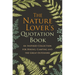 The Nature Lover's Quotation Book: An Inspired Collection for Hiking, Camping and the Great Outdoors