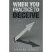 When You Practice to Deceive