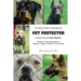 An Owner's Guide to Raising Your Pet Protector