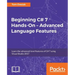 Beginning C# 7 Hands-On - Advanced Language Features: Learn the advanced-level features of C# 7 using Visual Studio 2017