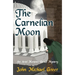 The Carnelian Moon: An Ariel Moravec Occult Mystery