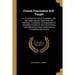 French Translation Self-Taught: Or, First Book On French Translation. (On the Talbot System.) Beginning with Interlinear Translation; Accompanied of a