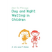 How to Manage Day and Night Wetting in Children