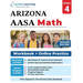 Arizona's Academic Standards Assessment (AASA) Test Prep: 4th Grade Math Practice Workbook and Full-length Online Assessments:: Arizona Test Study Gui