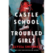 The Castle School (for Troubled Girls)