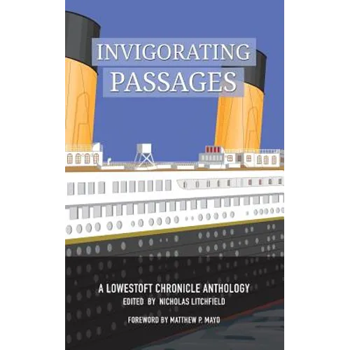 Invigorating Passages: A Lowestoft Chronicle Anthology