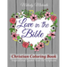 Love in the Bible Christian Coloring Book: Inspirational Quotes from the Scriptures