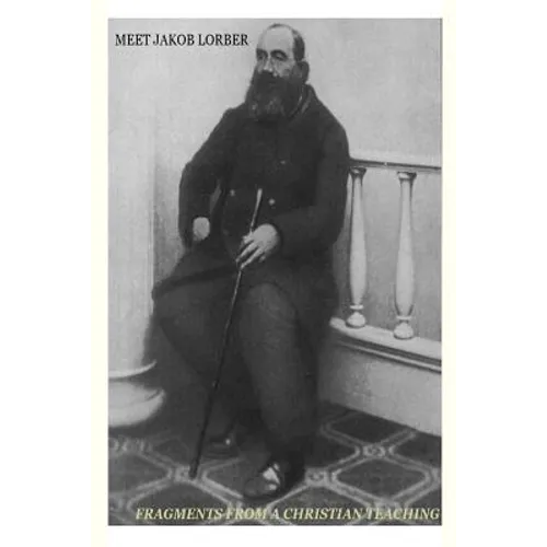 Meet Jakob Lorber: fragments from a Christian teaching