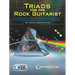 Triads for the Rock Guitarist: A Complete Guide to Understanding and Using Triads for Rhythm and Lead Guitar