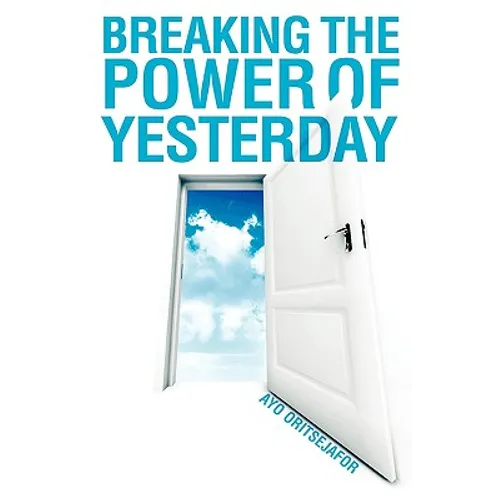Breaking the Power of Yesterday